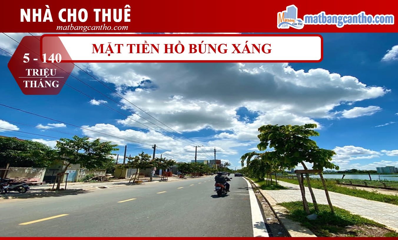 MẶT BẰNG CHO THUÊ – NHÀ CHO THUÊ MẶT TIỀN HỒ BÙNG XÁNG 2020