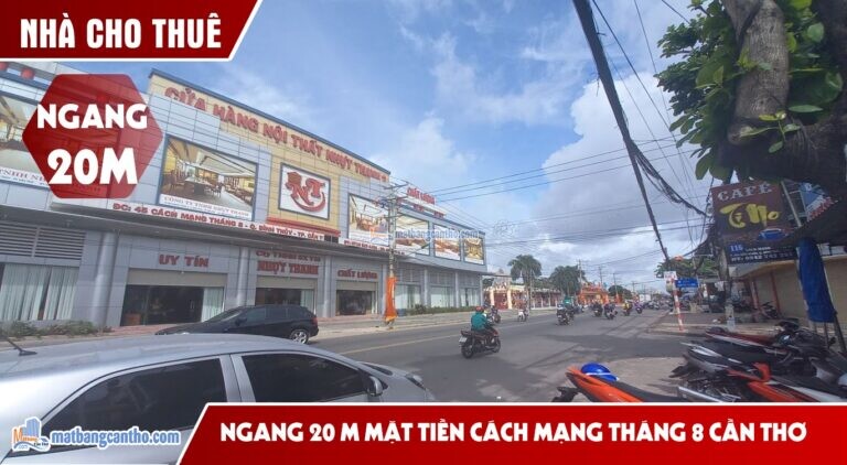 CHO THUÊ NHÀ 20M MẶT TIỀN CÁCH MẠNG THÁNG 8 CẦN THƠ