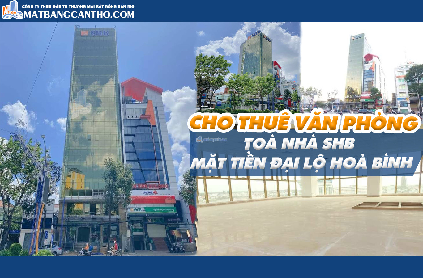 CHO THUÊ VĂN PHÒNG TOÀ NHÀ SHB ĐẠI LỘ HOÀ BÌNH – ĐỐI DIỆN SENCITY – VIEW TOÀN CẦN THƠ 2024